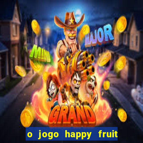 o jogo happy fruit fusion paga mesmo